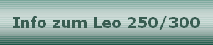 Info zum Leo 250/300